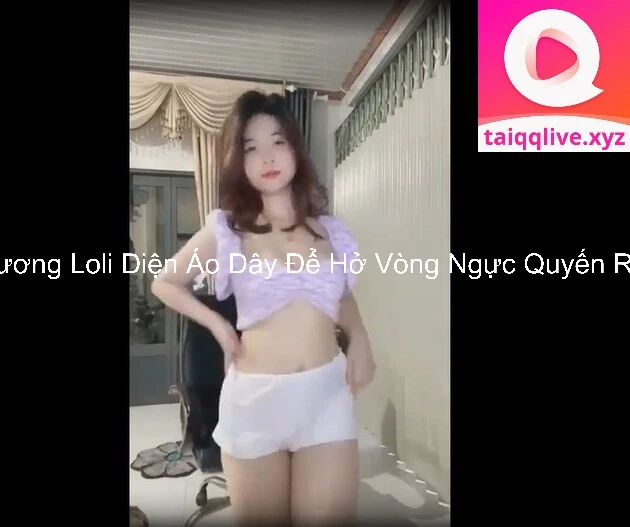 Hương Loli Diện Áo Dây Để Hở Vòng Ngực Quyến Rũ 8